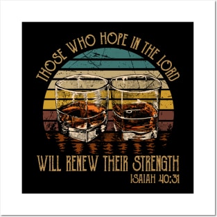 Those Who Hope In The Lord Will Renew Their Strength Drink-Whiskey Glasses Posters and Art